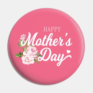 Elegant Happy Mother's Day Calligraphy with Pink Roses Pin