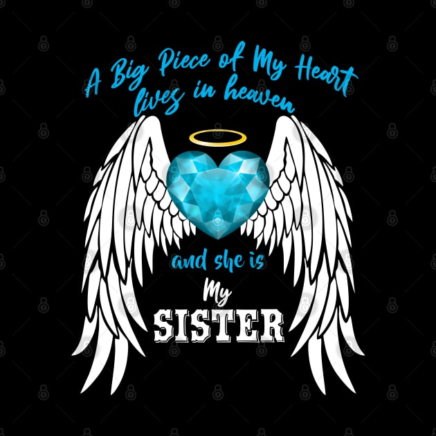 Sister in Heaven, A Big Piece of My Heart Lives in Heaven by The Printee Co