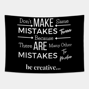 Don't make same mistakes twice - White Text Tapestry