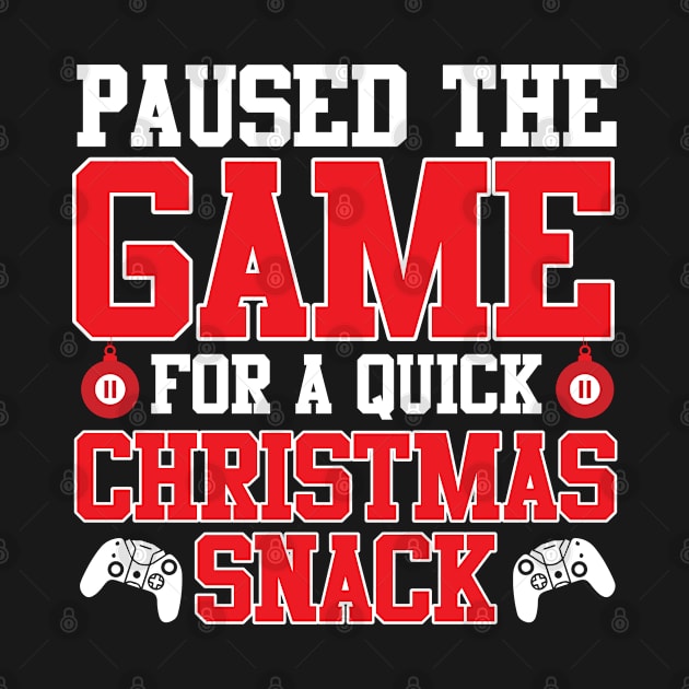 I Paused The Video Game For A Christmas Snack by TeeShirt_Expressive