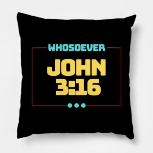 Whosoever | Christian Bible Verse John 3:16 Pillow