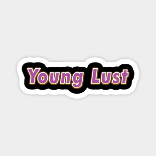 Young Lust (PINK FLOYD) Magnet