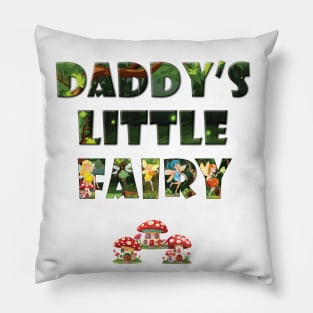 Daddy's Little Fairy - cute fairy letters magical word art design Pillow