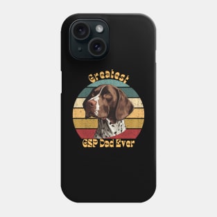 Greatest GSP Dad Shirt Hoodie Phone Case