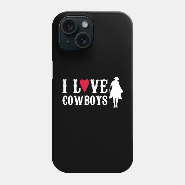 I Love Cowboys Phone Case by Motivation sayings 