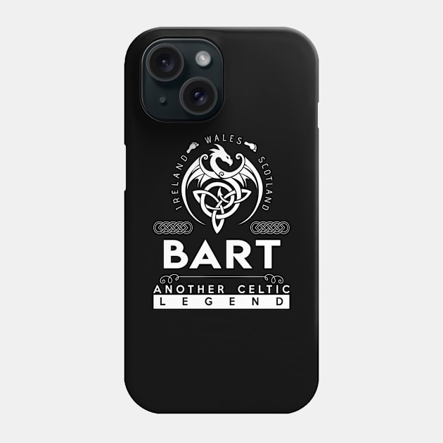 Bart Name T Shirt - Another Celtic Legend Bart Dragon Gift Item Phone Case by harpermargy8920