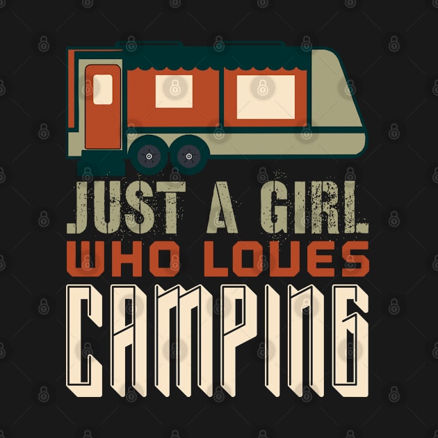 Just A Girl Who Loves Camping by ZSAMSTORE