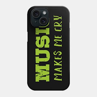 Music makes me cry II Phone Case