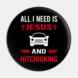 I Need Jesus And Hitchhiking Hitchhiker Pin