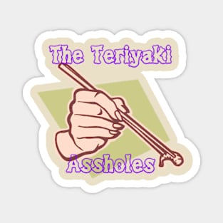 The Teriyaki A-Holes - 1 Magnet