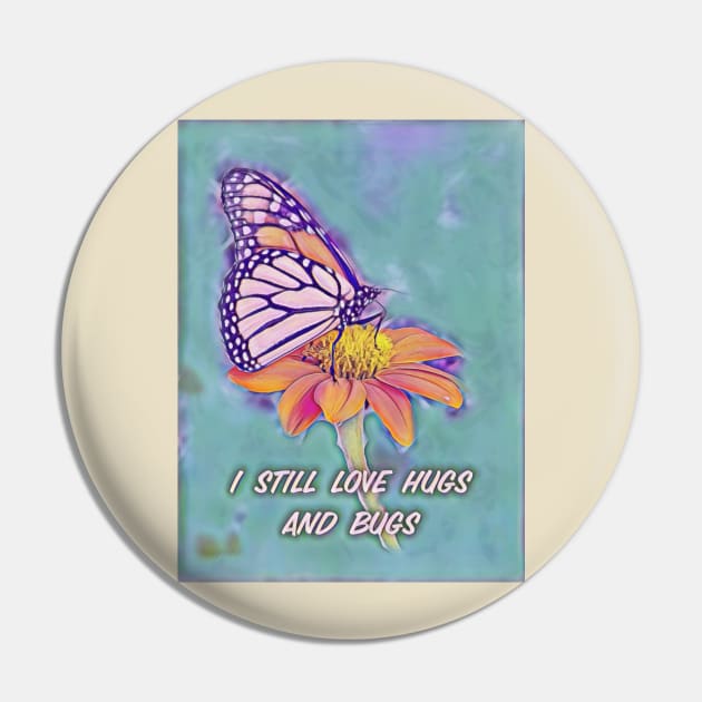 Hugs and Bugs Pin by Laborious ABG
