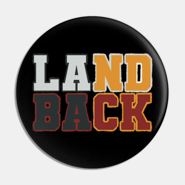 Land Back Land Back Pin TeePublic