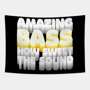 Amazing Bass How Sweet The Sound / Humorous Bassist Typography Design Tapestry