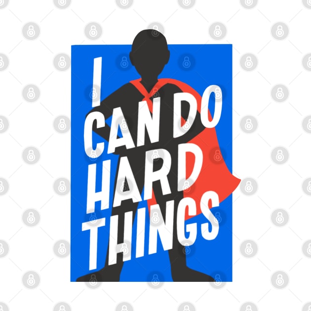 I Can Do Hard Things by Jillian Kaye Art