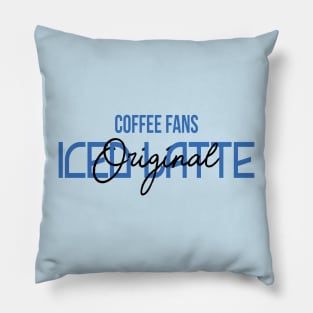 COFFEE FANS - ICED LATTE COFFEE Pillow