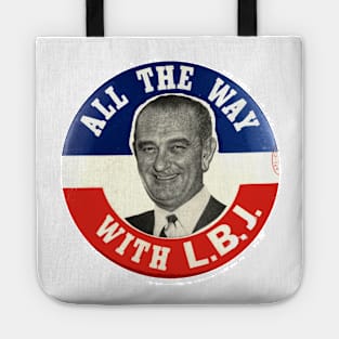 Lyndon Johnson 1964 Presidential Campaign Button: All the Way with LBJ Tote