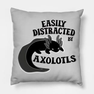 Easily distracted by axolotls adorable aesthetics black axolotl lover gift Pillow