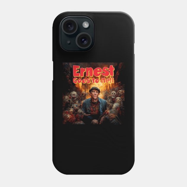 Ernest Goes To Hell Phone Case by B-Movie Mania