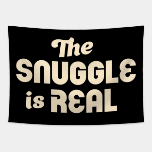 The Snuggle Is Real: Cream Colored Text Art Tapestry