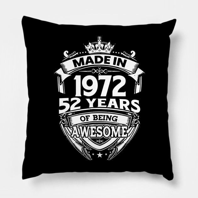 Made In 1972 52 Years Of Being Awesome Pillow by Bunzaji