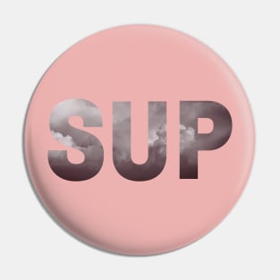 Sup What's up Pin