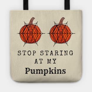 Stop Staring At My Pumpkins, Halloween Funny Pumpkin (White/Pastel Orange) Tote