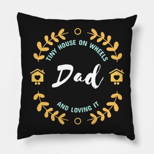 Tiny House on Wheels Dad Pillow