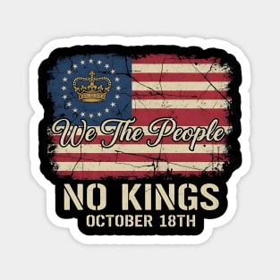 We-The-People-No-Kings-October-18th-Protest-Crown-American-Flag-Distressed-Patriotic-Political Magnet