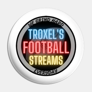 Troxel's Football Streams Pin