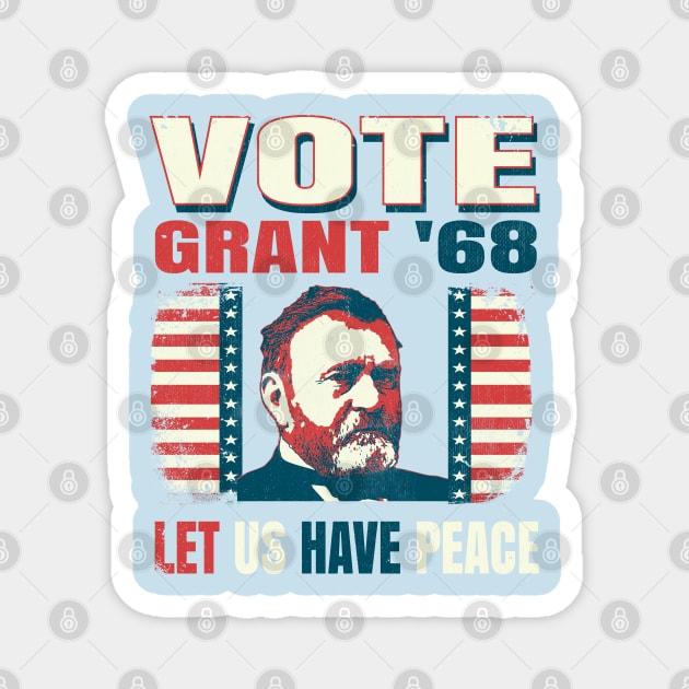Vintage Style Election Voting Campaign Poster Ulysses Grant 1868 "Let Us Have Peace" Magnet by The 1776 Collection 
