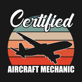 Certified aircraft mechanic. T-Shirt