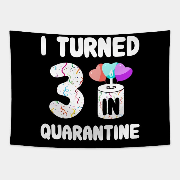 I Turned 3 In Quarantine Tapestry by Rinte