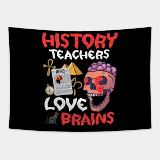 History Teachers  Love Brains Halloween Teachers Teaching Tapestry