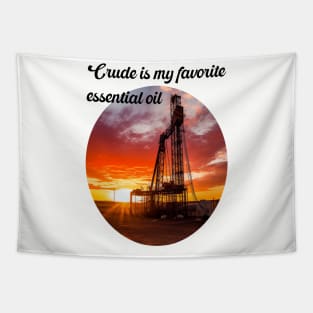 Essential oil drilling rig Tapestry