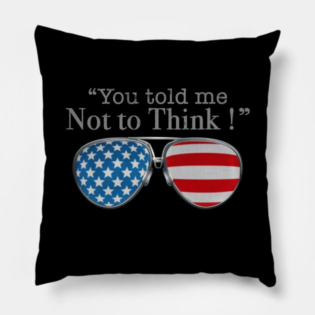 TOP GUN MAVERICK GLASSES - DONT THINK JUST DO Pillow by SAMELVES