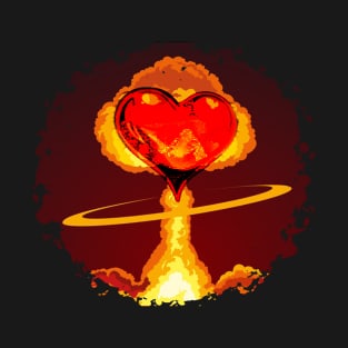 Nuclear Heart Explosion Emotional Affection Design T-Shirt