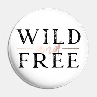 Wild and Free - Rose Gold Pin