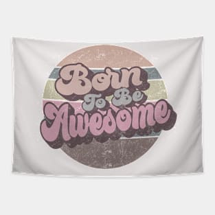 Born to be Awesome Retro Circle Design Tapestry