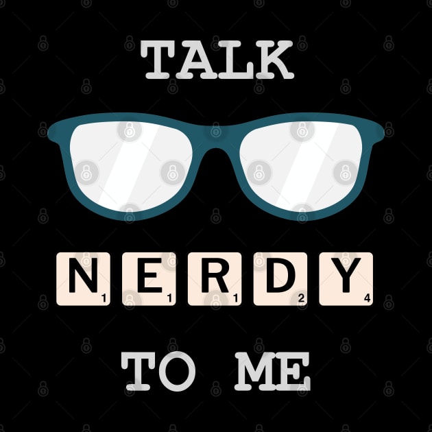 Talk Nerdy To Me by inotyler