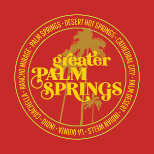 Greater Palm Springs Nine Cities Coachella Valley T-Shirt