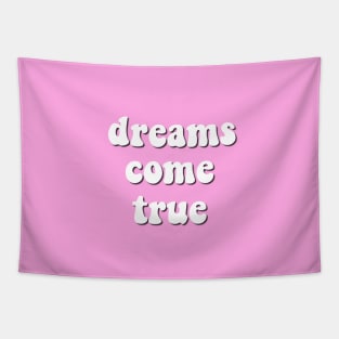 Dreams come true Tapestry