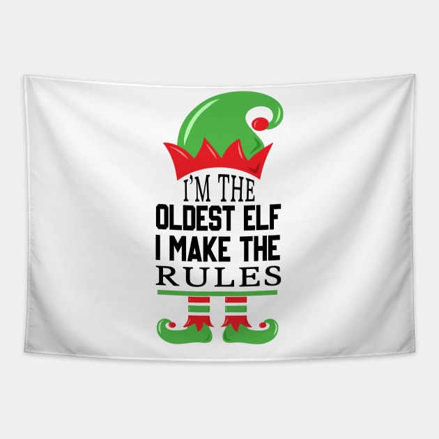 Funny Elf Costume I'm The Oldest Elf I Make The Rules Tapestry by jodotodesign