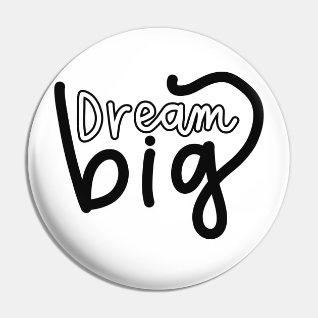 Dream, big Pin by Think Beyond Color