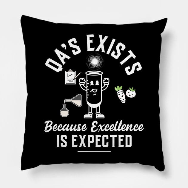 Quality Assurance Because excellence is expected in food manufacturing Pillow by RJS Inspirational Apparel