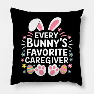 Every Bunny's Favorite Caregiver Funny Easter Day Pillow