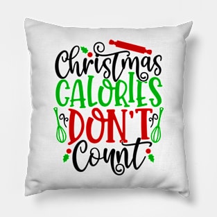 Christmas Calories Don't Count Pillow