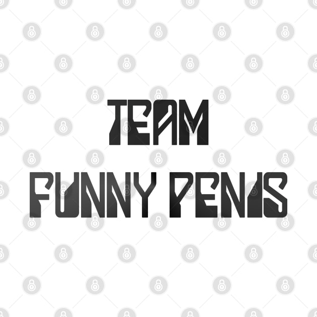 Team Funny Penis metal by thomtran