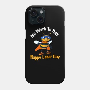 Labor day holiday-Happy Labor Day- Labor Day Phone Case