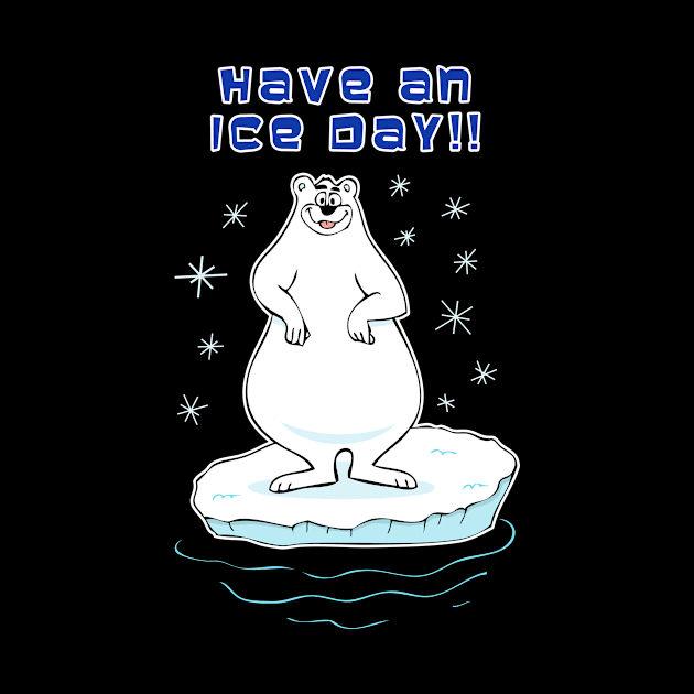 Have An Ice Day!! by RockettGraph1cs