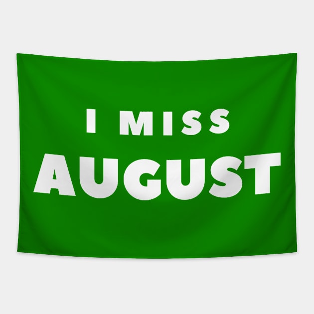 I MISS AUGUST Tapestry by FabSpark